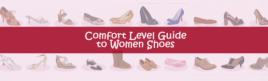 Comfort Level Guide to Women's Shoes